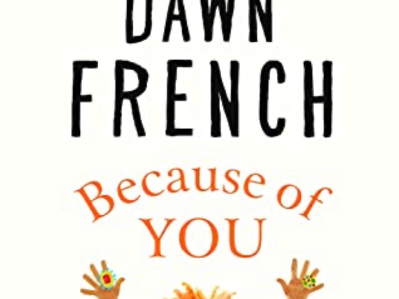 Because of You – Dawn&nbsp;French